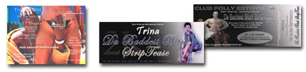 Flyers designed for Club 32 Degrees in Boulder, Colorado and Concert tickets for Slip -N- Slide recording artist
Trina at Club Polly Ester's in Downtown, Denver 